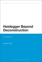 Heidegger Beyond Deconstruction: On Nature - Michael Lewis