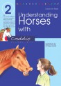 Understanding Horses with Caddie - Carola von Kessel, Irmtraud Guhe