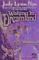 Waking in Dreamland - Jody Lynn Nye