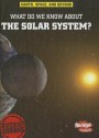 What Do We Know about the Solar System? - Ian Graham, George Fraser