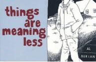 Things Are Meaning Less - Al Burian