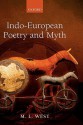 Indo-European Poetry and Myth - M.L. West