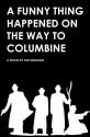 A Funny Thing Happened on the Way to Columbine - Pab Sungenis