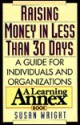 Raising Money In Less Than 30 Days: A Guide for Individuals and Organizations - Susan Wright