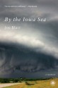 By the Iowa Sea: A Memoir - Joe Blair