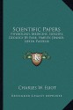 Scientific Papers: Physiology, Medicine, Surgery, Geology By Pare, Harvey, Jenner, Lister, Pasteur - Charles William Eliot