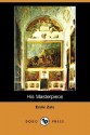 His Masterpiece (Les Rougon-Macquart, #14) - Émile Zola