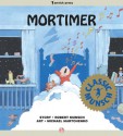 Mortimer: Read-Aloud Edition - Robert Munsch, Michael Martchenko