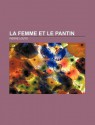 La Femme Et Le Pantin - Pierre Louÿs