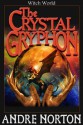 Crystal Gryphon - Andre Norton