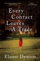 Every Contact Leaves a Trace - Elanor Dymott