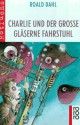 Charlie und der große gläserne Fahrstuhl - Roald Dahl