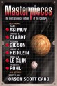 Masterpieces: The Best Science Fiction of the 20th Century - Robert A. Heinlein, Orson Scott Card, Harlan Ellison, Karen Joy Fowler, Ursula K. Le Guin, William Gibson, Arthur C. Clarke, Brian W. Aldiss, Isaac Asimov, Robert Silverberg, Frederik Pohl, R.A. Lafferty, George R.R. Martin, Michael Swanwick, Terry Bisson, C.J. Cherryh, 