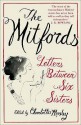 The Mitfords: Letters Between Six Sisters - Charlotte Mosley