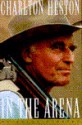 In the Arena: An Autobiography - Charlton Heston