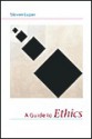 A Guide to Ethics - Steven Luper