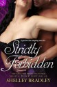 Strictly Forbidden - Shelley Bradley