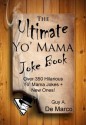 The Ultimate "Yo Mama" Joke Book (Ultimate Joke Book) - Guy Anthony De Marco