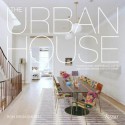 The Urban House: Townhouses, Apartments, Lofts, and Other Spaces for City Living - Ron Broadhurst, Richard Meier