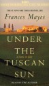 Under the Tuscan Sun - Frances Mayes