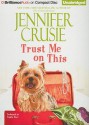 Trust Me on This - Jennifer Crusie