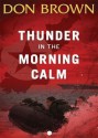 Thunder in the Morning Calm (Pacific Rim #1) - Don Brown