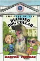 The Case of the Diamond Dog Collar (First Kids Mystery) - Martha Freeman