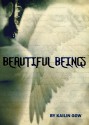 Beautiful Beings - Kailin Gow