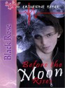 Before The Moon Rises - Catherine Bybee