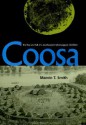 Coosa: The Rise and Fall of a Southeastern Mississippian Chiefdom - Marvin T. Smith