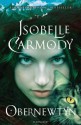 Obernewtyn: Obernewtyn Chronicles: Book One - Isobelle Carmody