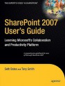 SharePoint 2007 User's Guide: Learning Microsoft's Collaboration and Productivity Platform - Seth Bates, Tony Smith