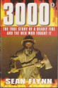 3000°: The True Story of a Deadly Fire and the Men Who Fought It - Sean Flynn