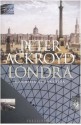 Londra: Biografia di una città - Peter Ackroyd