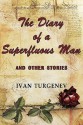 The Diary of a Superfluous Man and Other Stories - Ivan Turgenev