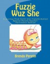 Fuzzie Wuz She: A Journey from Faith Into Transformation - Brenda Peretin, Jerry Thompson