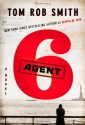 Agent 6 - Tom Rob Smith