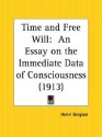 Time and Free Will: An Essay on the Immediate Data of Consciousness - Henri Bergson