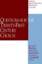 Questions for the Twenty-First Century Church (United Methodism and American Culture, Vol 4) - Dennis M. Campbell, Russell E. Richey, William B. Lawrence