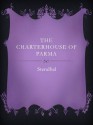 The Charterhouse of Parma - Stendhal, C K Scott Moncrieff