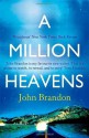 A Million Heavens - John Brandon