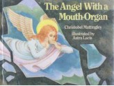 The Angel with a Mouth-Organ - Christobel Mattingley, Astra Lacis