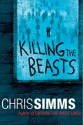 Killing The Beasts - Chris Simms