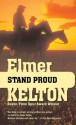 Stand Proud - Elmer Kelton