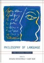 Philosophy of Language: The Central Topics - Susana Nuccetelli, Gary Seay, J L. Austin, Anthony Brueckner