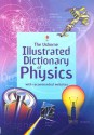 Illustrated Dictionary of Physics - Corinne Stockley, Chris Oxlade, Jane Wertheim