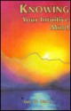 KNOWING Your Intuitive Mind - Dale W. Olson