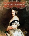 Victoria and Her Court (Life in Victorian England) - Virginia Schomp