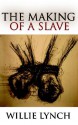 The Making of a Slave - Willie Lynch