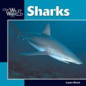 Sharks (Our Wild World) - Laura Evert, John F. McGee